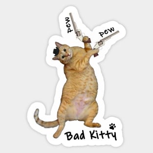 BAD KITTY WEARS A BLACK HAT Sticker